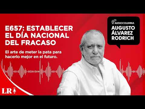 E657: Establecer el Día Nacional del Fracaso, por Augusto Álvarez Rodrich
