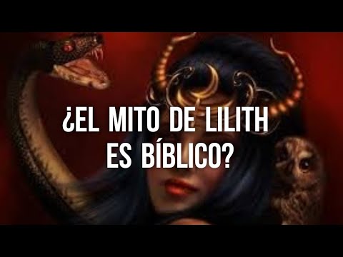 ¿El mito de Lilith es bíblico?