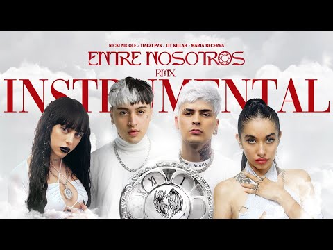 (INSTRUMENTAL) Entre Nosotros - Remix | Tiago PZK, Lit Killah, Maria Becerra y Nicki Nicole