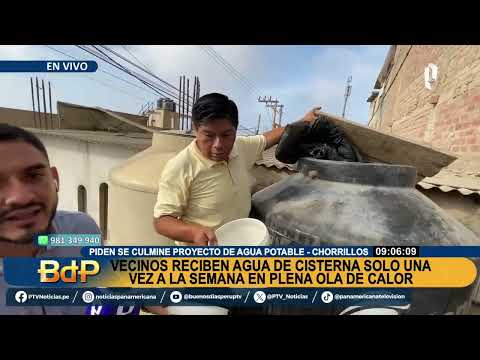 Vecinos en Chorrillos denuncian que solo reciben agua de cisterna una vez por semana