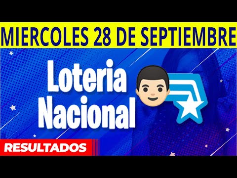 Resultados de La Loteria Nacional del Miércoles 28 de Septiembre del 2022