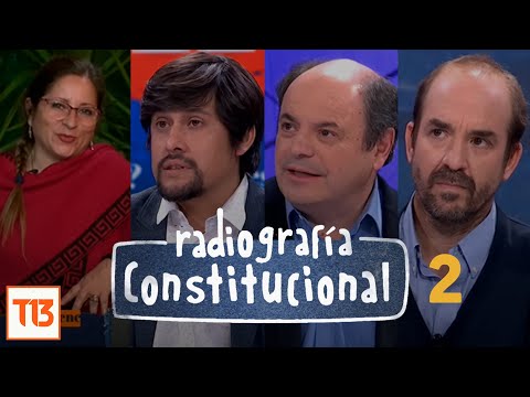 Radiografía Constitucional: segundo capítulo completo 12 de mayo 2022