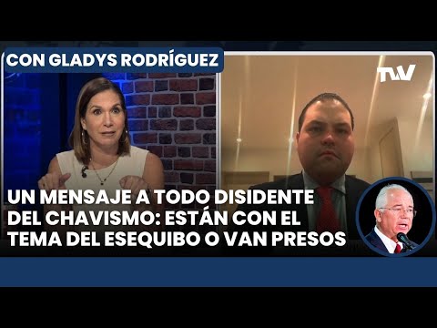 Advertencia para disidentes chavistas: O apoyan la recuperación del Esequibo, o van presos