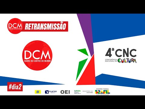 4a Conferência Nacional de Cultura - Dia 2