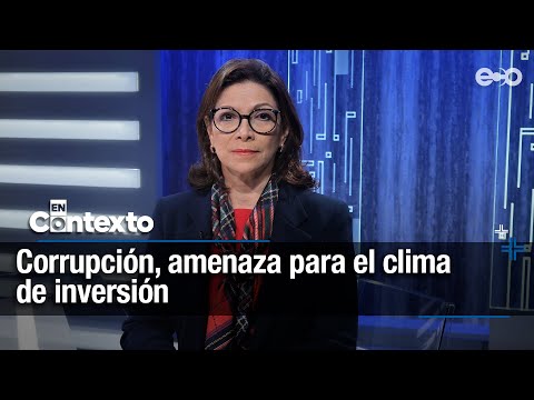 Ana Matilde Gómez: la corrupción hace daño a las inversiones | En Contexto