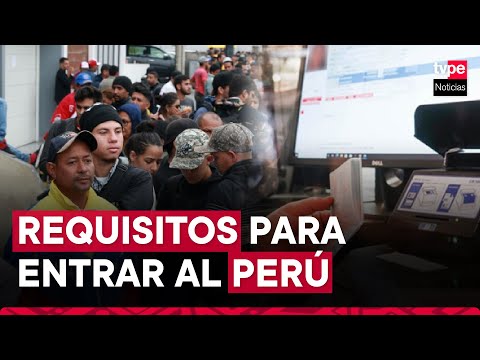 ¿Qué necesita un ciudadano venezolano para ingresar al Perú desde hoy, 2 de julio?