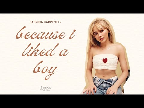 Sabrina Carpenter - because i liked a boy (Lyrics)