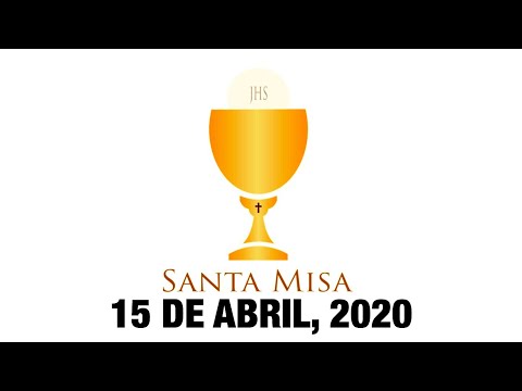 Santa Misa, 15/04/2020. P. Manuel Garcia