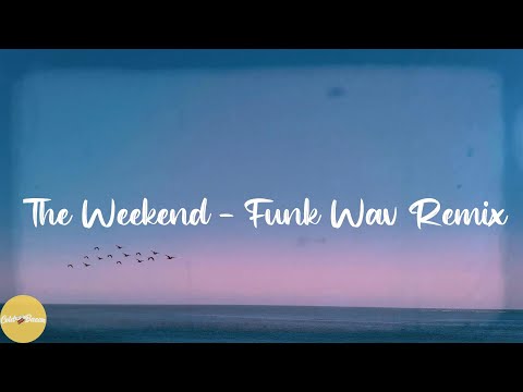 SZA - The Weekend - Funk Wav Remix (Lyrics)