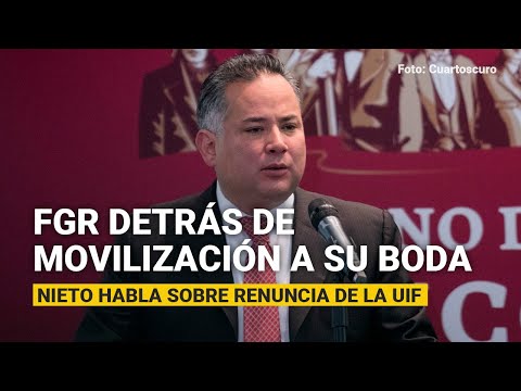 Santiago Nieto dice que sólo la FGR pudo movilizar a tantas autoridades a su boda