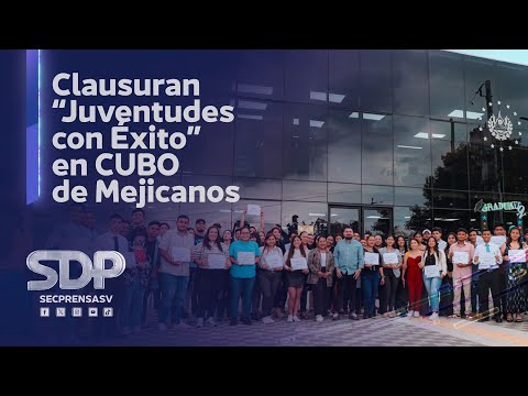 Clausuran Juventudes con Éxito en CUBO de Mejicanos