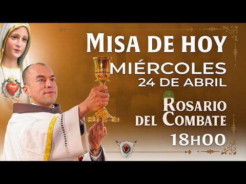 Misa de hoy 18:00 | Miércoles 24 de Abril #rosario #misa