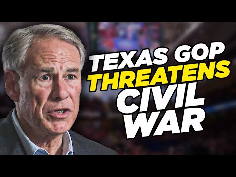 Texas Republicans THREATEN Civil War