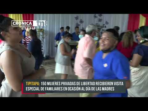 Privadas de libertad celebran el día de las madres en Tipitapa - Nicaragua
