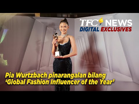 Pia Wurtzbach pinarangalan bilang Global Fashion Influencer of the Year | TFC News Digital