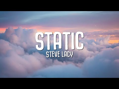 Steve Lacy - Static (Lyrics)