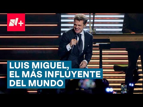 Nombran a Luis Miguel el Artista Más Influyente del Mundo - N+