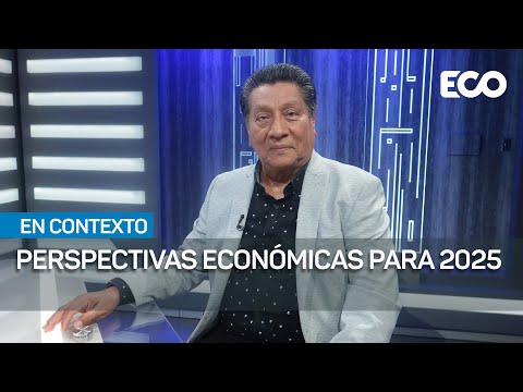 Perspectivas de crecimiento económico para 2025 | #EnContexto