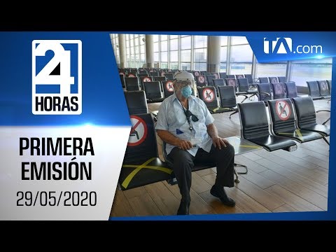 Noticias Ecuador: Noticiero 24 Horas 29/05/2020 (Primera Emisión)