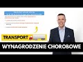 Kiedy i jakiej wysokoci wynagrodzenie chorobowe | BRANA TRANSPORTOWA