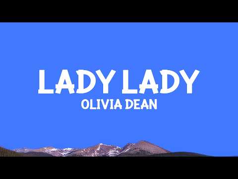 @oliviadean - Lady Lady (Lyrics)