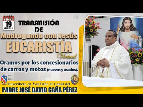 MADRUGANDO CON JESÚS EUCARISTÍA - ORAMOS POR LOS CONCESIONARIOS DE CARROS Y MOTOS (NUEVOS Y USADOS).