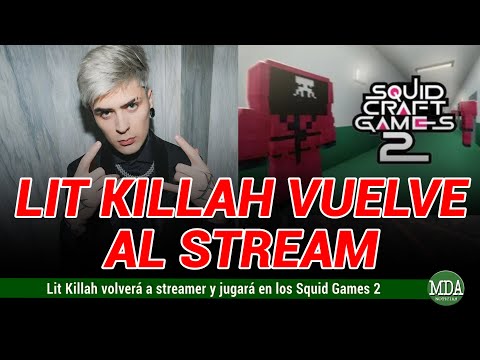 LIT KILLAH vuelve al STREAM y JUGARÁ en los SQUIT CRAFT GAMES 2