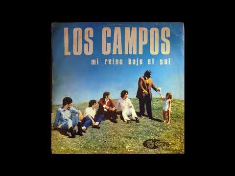 LOS CAMPOS - MI REINO BAJO EL SOL - 1971