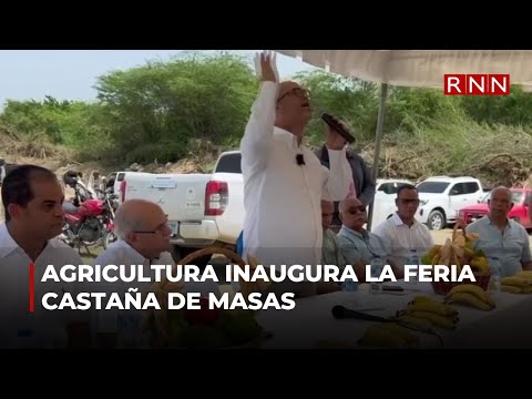 Ministerio de Agricultura inaugura la Feria Castaña de Masas
