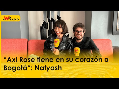 “Axl Rose tiene en su corazón a Bogotá“: Natyash