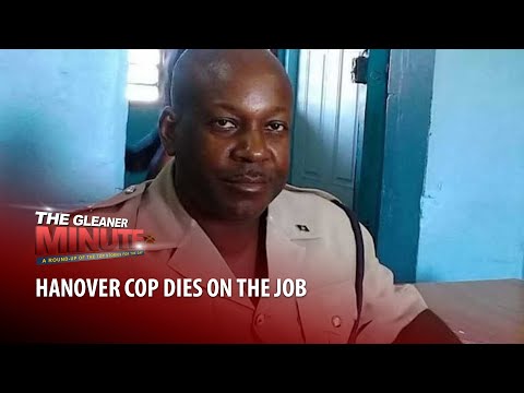 THE GLEANER MINUTE: Hanover cop dies | Third septic tank death | COVID at Bellevue | CARICOM charge