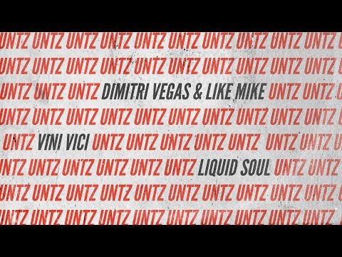 Dimitri Vegas & Like Mike x Vini Vici x Liquid Soul - UNTZ UNTZ (Extended)