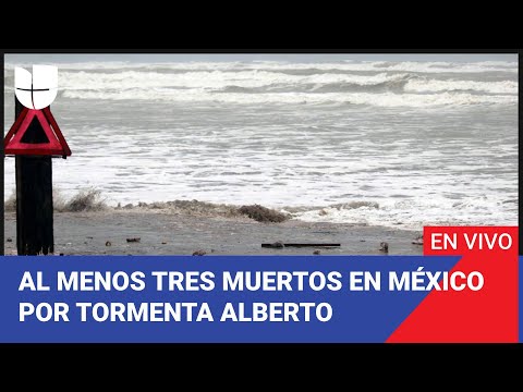 Edicion Digital: La tormenta Alberto deja al menos tres muertos en México y amenaza Texas