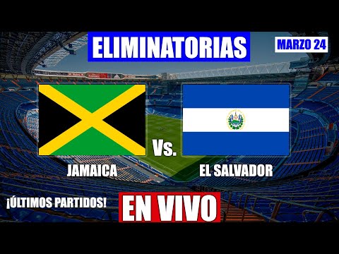 Jamaica vs El Salvador EN VIVO  | Eliminatorias Concacaf Ronda Final | 24/03/2022