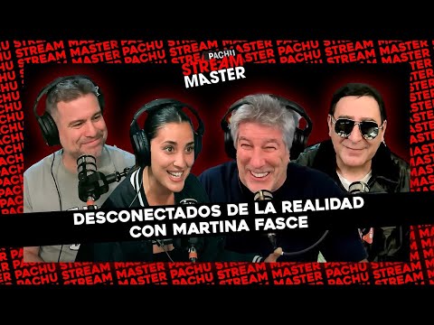 #PACHUSTREAMMASTER | DESCONECTADOS DE LA REALIDAD CON MARTINA FASCE