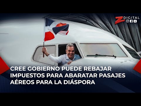 Rosendo Tavárez cree Gobierno puede rebajar impuestos para abaratar pasajes aéreos para la diáspora