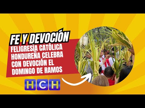 Feligresía católica hondureña celebra con devoción el domingo de ramos