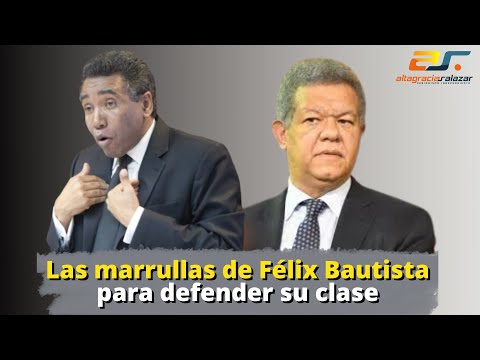 Las marrullas de Felix Bautista para defender su clase, Sin Maquillaje, octubre 6, 2022