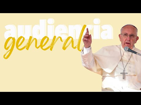 Audiencia General del Papa Francisco 7-6-2023