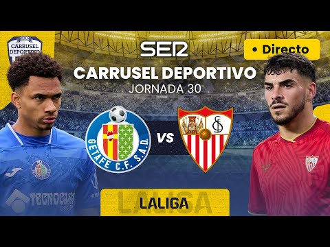 ? GETAFE CF vs SEVILLA FC | EN DIRECTO #LaLiga 23/24 - Jornada 30