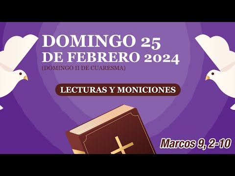 Lecturas y Moniciones. Domingo 25 de febrero 2024, II Domingo de Cuaresma, ciclo B