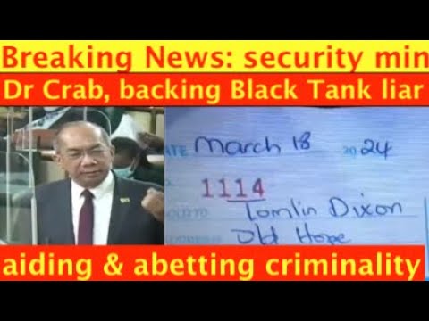 Breaking news: Security min Dr Crab, backing back tank liar, aiding & abetting criminality