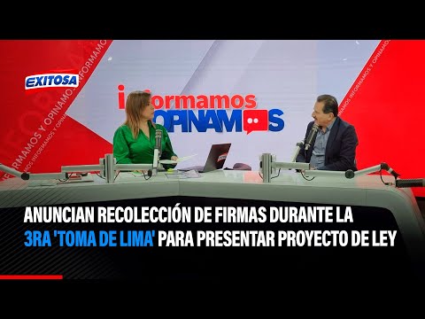 Anuncian recolección de firmas durante la 3ra 'Toma de Lima' para presentar proyecto de ley