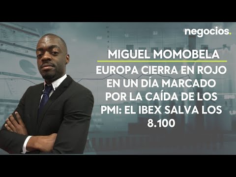 Miguel Momobela (XTB): Europa cierra en rojo en un día marcado por los PMI: el Ibex salva los 8.100