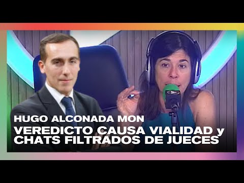 Hugo Alconada Mon: Veredicto Causa Vialidad y chats de jueces filtrados | #DeAcáEnMás