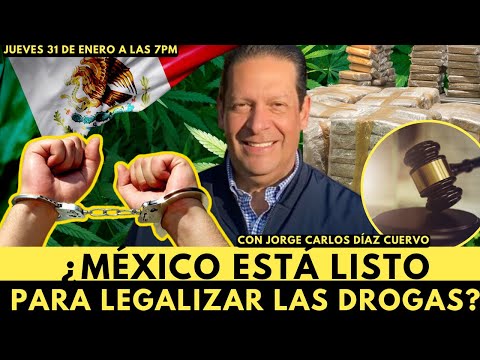 EL RAPIDÍN: ¿MÉXICO ESTÁ LISTO PARA LEGALIZAR LAS DROGAS? // CON JORGE CARLOS DIAZ CUERVO