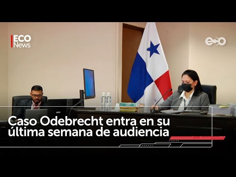 Caso Odebrecht en la recta final de audiencia preliminar | #Eco News