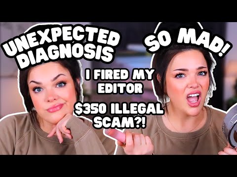 My Editor Tried to SCAM Me & My Unexpected Diagnosis! | Life Update GRWM