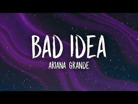 Ariana Grande - Bad Idea (Lyrics)