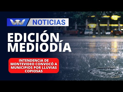 Edición Mediodía 13/03 | Intendencia de Montevideo convocó a municipios por lluvias copiosas